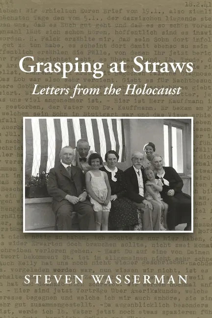 Grasping at Straws: Letters from the Holocaust - Paperback