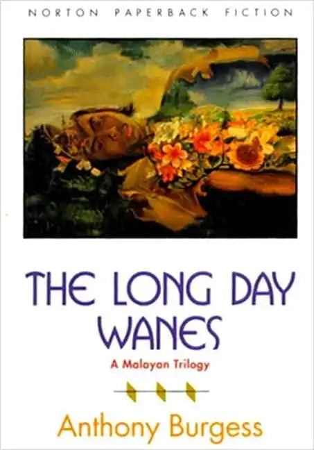 The Long Day Wanes: A Malayan Trilogy - Paperback