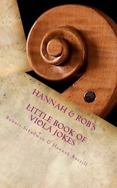 Hannah & Rob's Little Book of Viola Jokes - Paperback