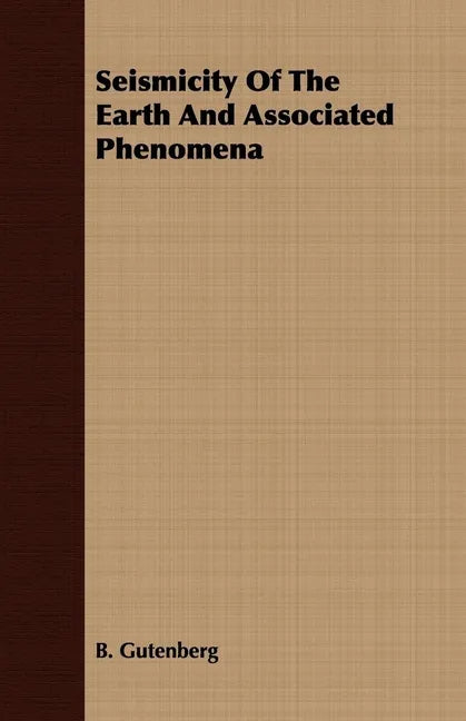 Seismicity Of The Earth And Associated Phenomena - Paperback