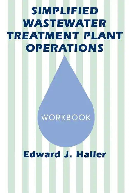 Simplified Wastewater Treatment Plant Operations Workbook - Paperback