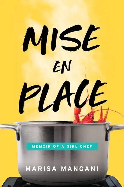 Mise en Place: Memoir of a Girl Chef - Paperback