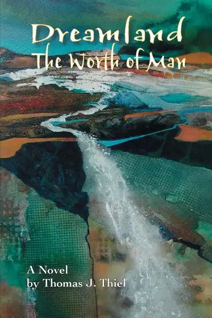 Dreamland (the Worth of Man) - Paperback