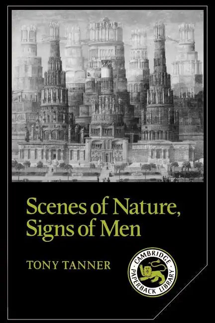 Scenes of Nature, Signs of Men: Essays on 19th and 20th Century American Literature - Paperback