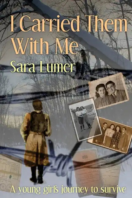 I Carried Them with Me: A Young Girl's Journey to Survive - Paperback