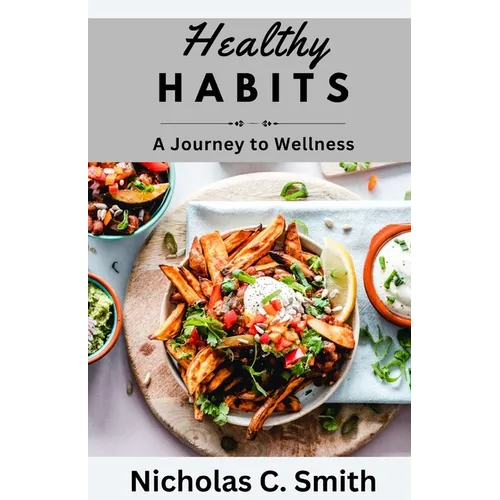 Healthy Habits: A Journey to Wellness - Paperback