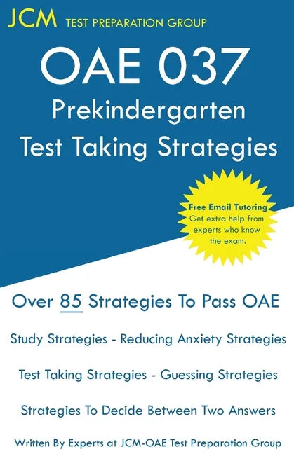 OAE 037 Prekindergarten Test Taking Strategies: OAE 037 - Free Online Tutoring - New 2020 Edition - The latest strategies to pass your exam. - Paperback