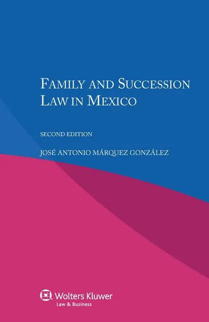 Family and Succession Law in Mexico - Paperback