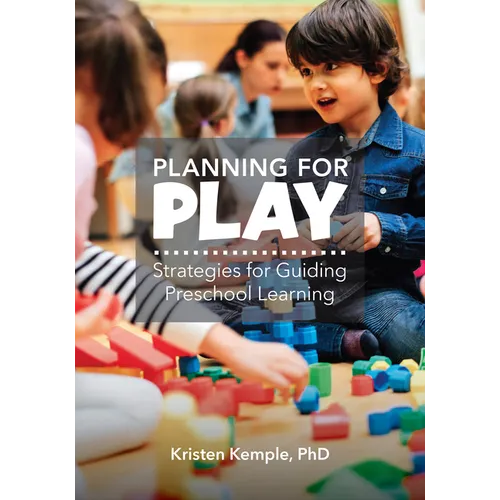 Planning for Play: Strategies for Guiding Preschool Learning - Paperback