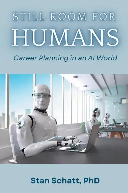 Still Room for Humans: Career Planning in an AI World - Paperback
