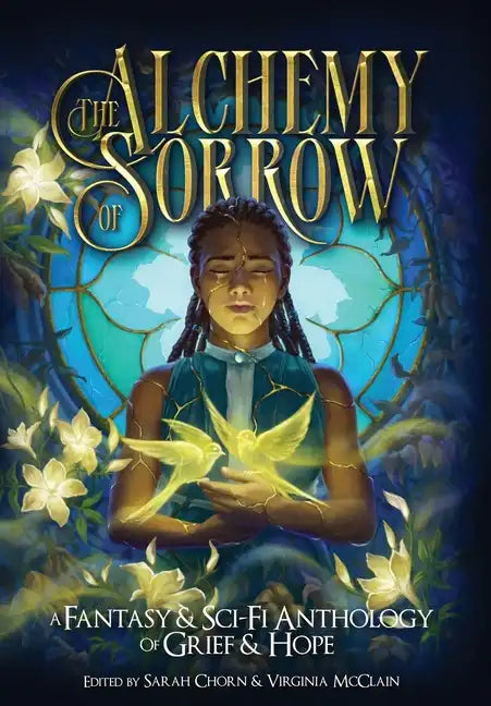 The Alchemy of Sorrow - Hardcover