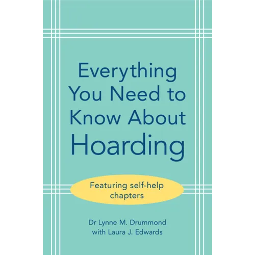 Everything You Need to Know About Hoarding - Paperback