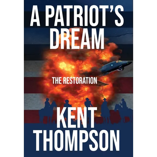 A Patriot's Dream: The Restoration - Hardcover