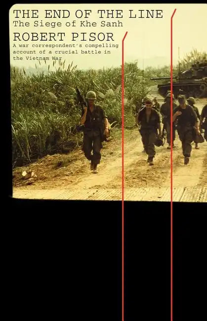 The End of the Line: The Siege of Khe Sanh - Paperback