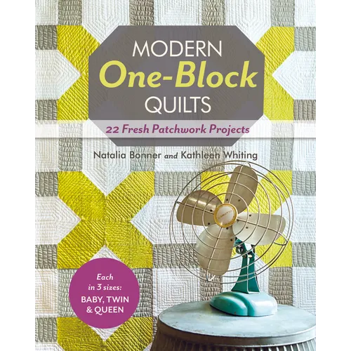 Modern One-Block Quilts - Print-On-Demand Edition: 22 Fresh Patchwork Projects - Paperback