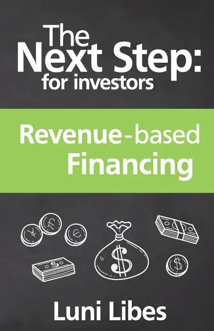 The Next Step for Investors: Revenue-based Financing - Paperback