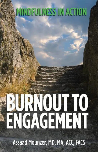 Burnout to Engagement: Mindfulness in Action - Paperback