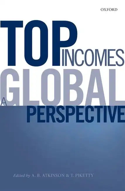 Top Incomes: A Global Perspective - Paperback