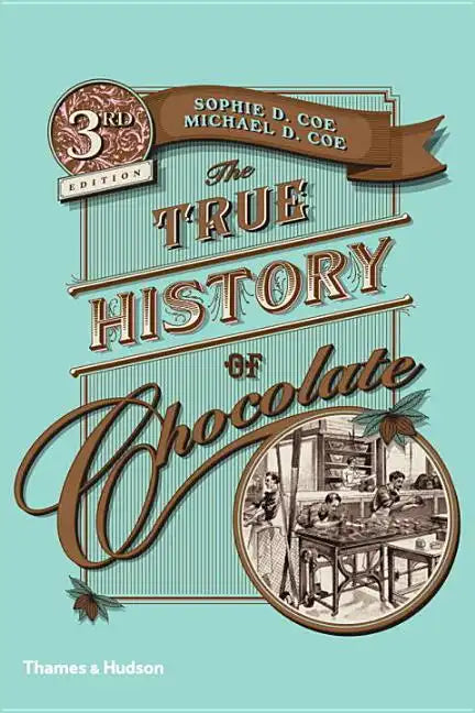 The True History of Chocolate: Third Edition - Paperback