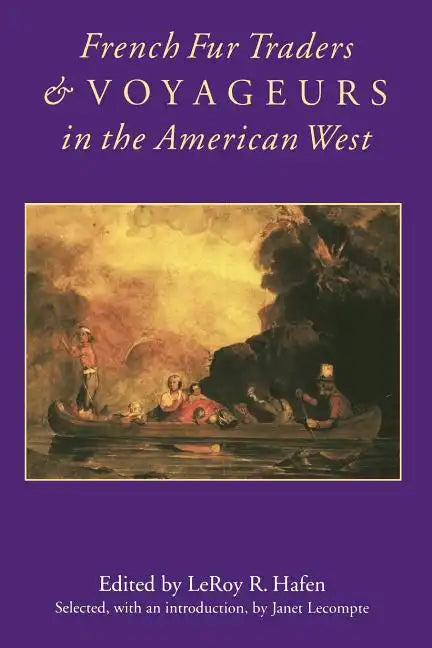 French Fur Traders and Voyageurs in the American West - Paperback