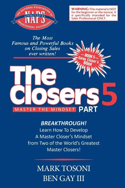 Master the Closers Mindset Breakthrough: Learn How to Develop a Master Closer's Mindset from Two of the World's Greatest Master Closers! - Paperback