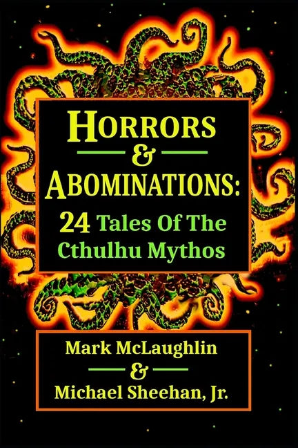 Horrors & Abominations: 24 Tales Of The Cthulhu Mythos - Paperback