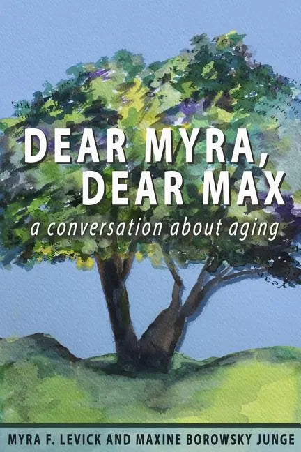 Dear Myra, Dear Max: A Conversation About Aging - Paperback