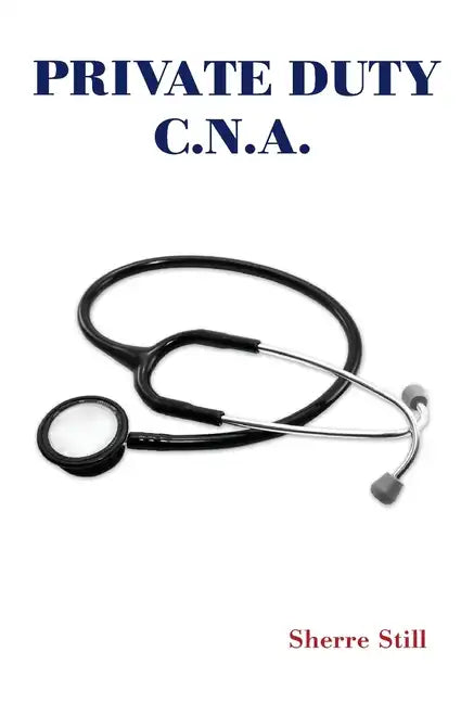 Private Duty C.N.A. - Paperback