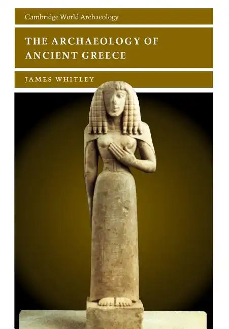 The Archaeology of Ancient Greece - Paperback