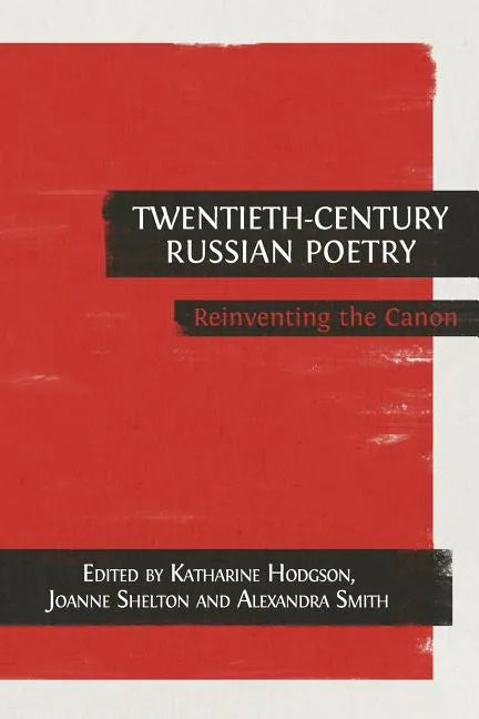 Twentieth-Century Russian Poetry: Reinventing the Canon - Paperback