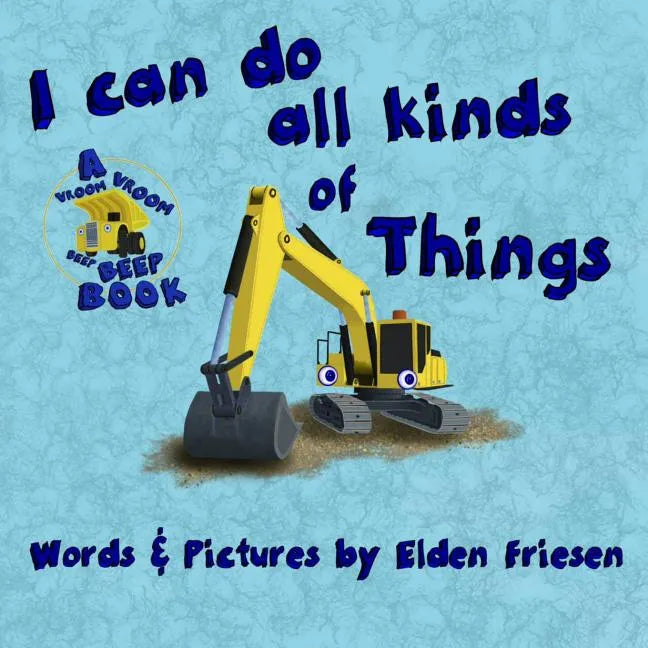 I can do all kinds of things. - Paperback