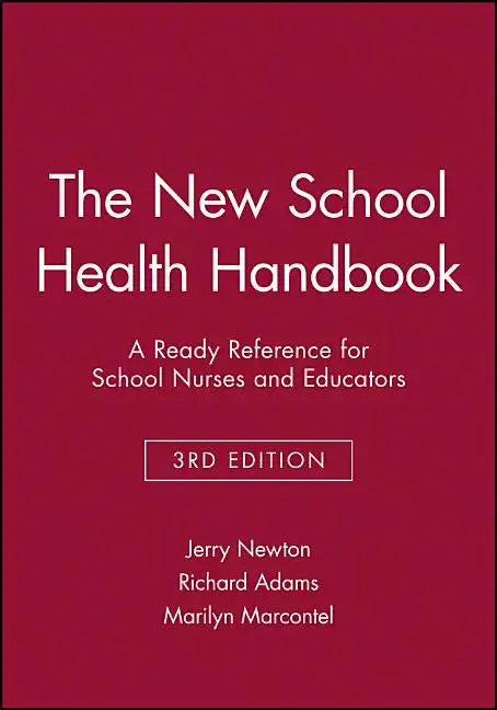 The New School Health Handbook: A Ready Reference for School Nurses and Educators - Paperback