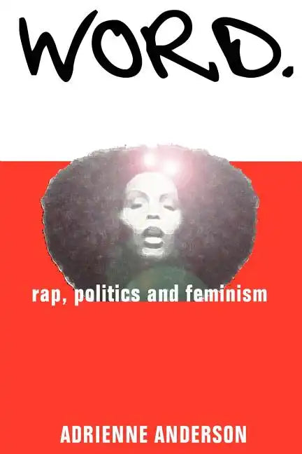 Word: rap, politics and feminism - Paperback