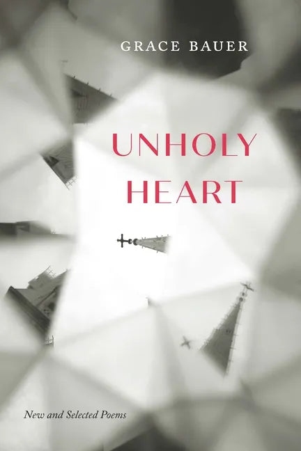 Unholy Heart: New and Selected Poems - Paperback