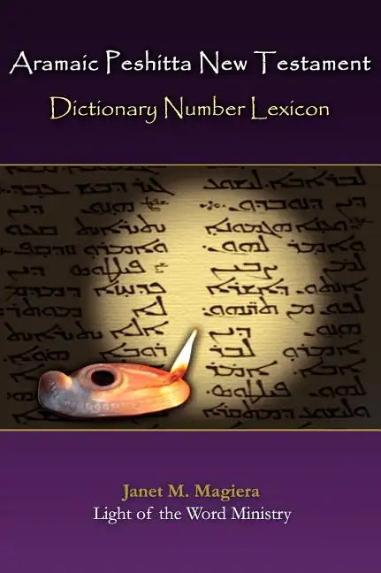 Aramaic Peshitta New Testament Dictionary Number Lexicon - Hardcover