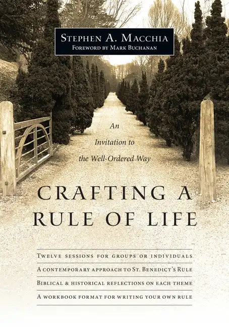 Crafting a Rule of Life: An Invitation to the Well-Ordered Way - Paperback