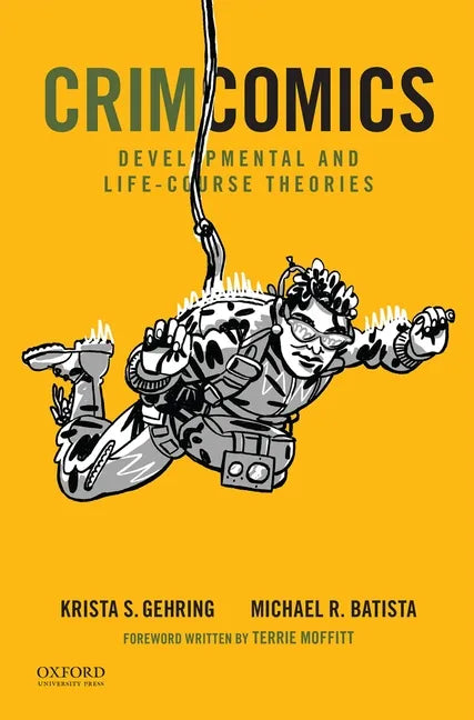 Crimcomics Issue 10: Developmental and Life-Course Theories - Paperback