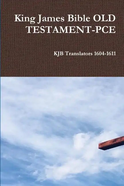 King James Bible OLD TESTAMENT-PCE - Paperback