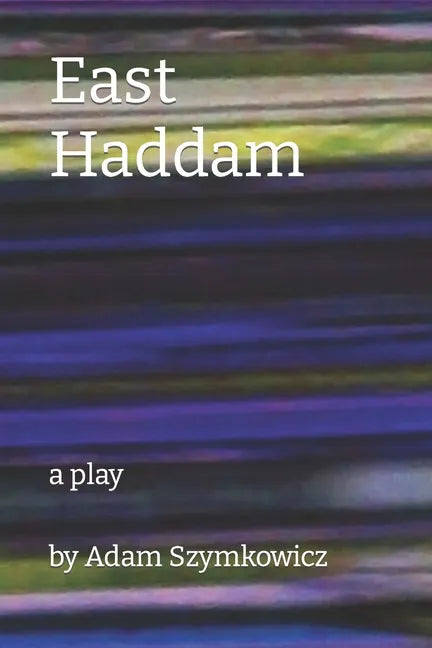East Haddam: a play - Paperback