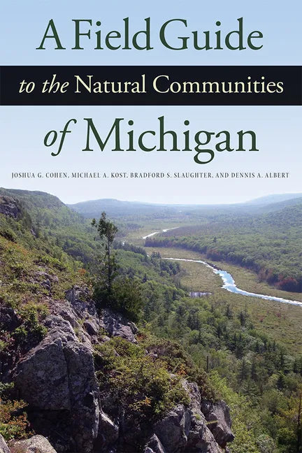 A Field Guide to the Natural Communities of Michigan - Paperback