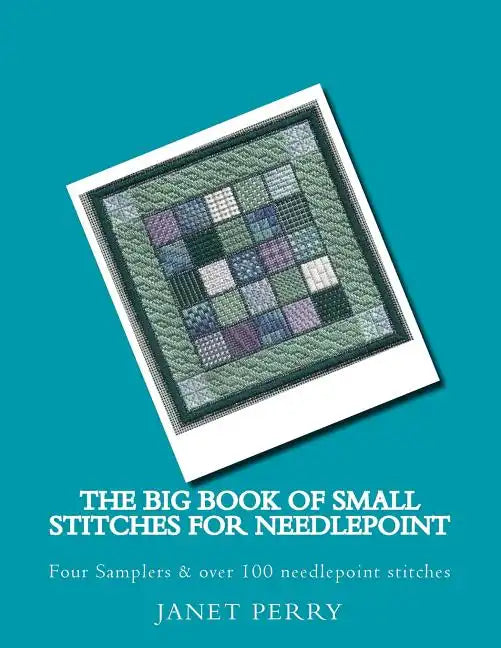 The Big Book of Small Stitches for Needlepoint - Paperback