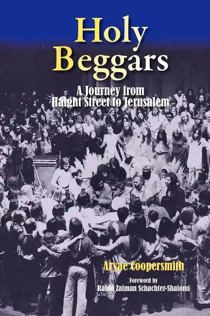 Holy Beggars: A Journey from Haight Street to Jerusalem - Paperback