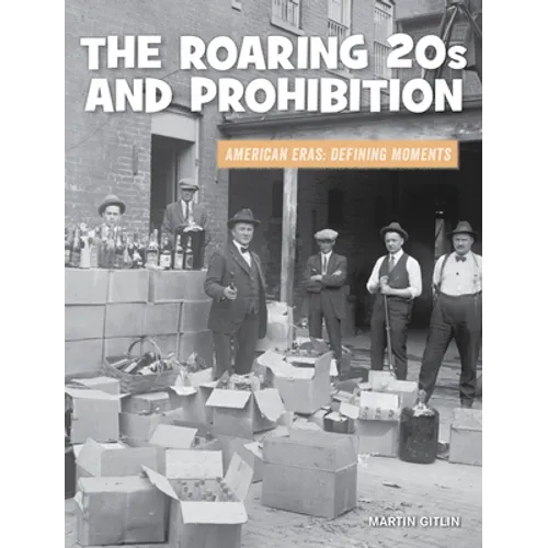 The Roaring 20s and Prohibition - Library Binding