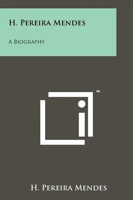 H. Pereira Mendes: A Biography - Paperback