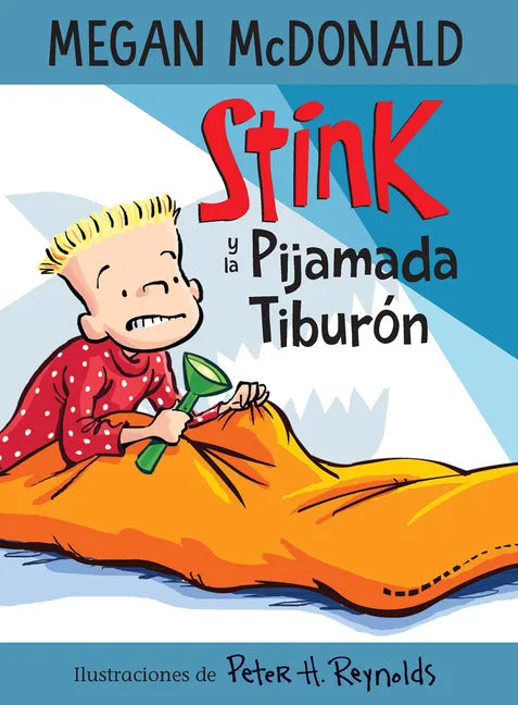 Stink Y La Pijamada Tiburón / Stink and the Shark Sleepover - Paperback