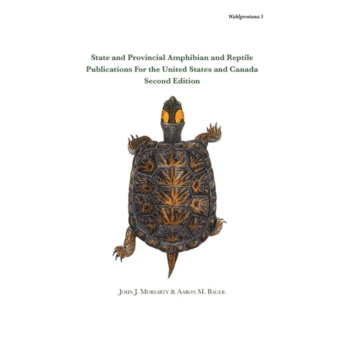 State and Provincial Amphibian and Reptile Publications For the United States and Canada, Second Edition - Paperback