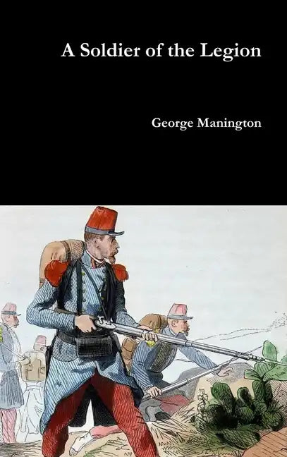 A Soldier of the Legion - Hardcover