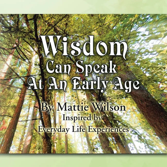 Wisdom Can Speak at an Early Age - Paperback