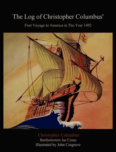 The Log of Christopher Columbus' First Voyage to America in the Year 1492 - Paperback