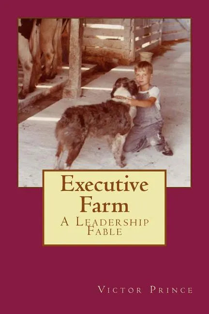 Executive Farm: A Leadership Fable - Paperback